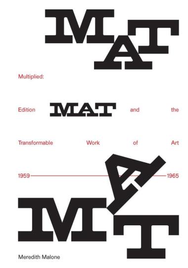 Multiplied - Edition MAT and the Transformable Work of Art, 1959–1965
