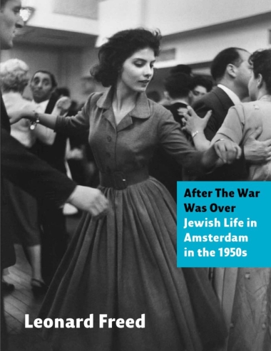 After The War Was Over - Jewish Life in Amsterdam in the 1950s