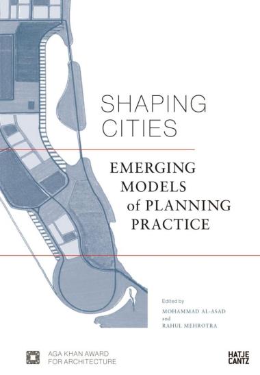 Shaping Cities - Emerging Models of Planning Practice