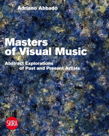 Visual Music Masters - Abstract Explorations: History and Contemporary Research