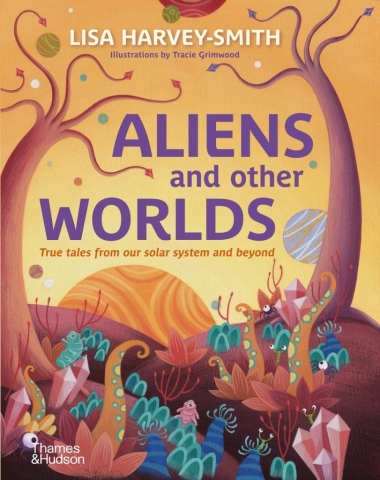 Aliens and Other Worlds - True Tales from Our Solar System and Beyond