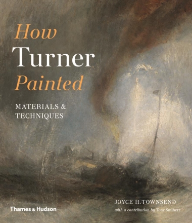 How Turner Painted - Materials & Techniques