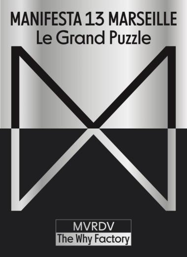 Manifesta 13 Marseille (French edition) - Le Grand Puzzle