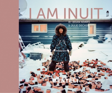 I am Inuit - Portraits of Places and People of the Arctic