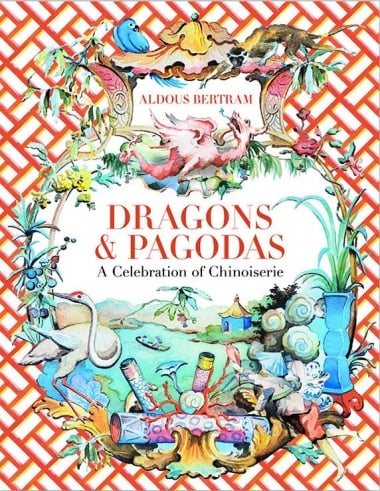 Dragons & Pagodas - A Celebration of Chinoiserie