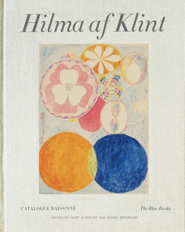 Hilma af Klint Catalogue Raisonné Volume III: The Blue Books (1906-1915)