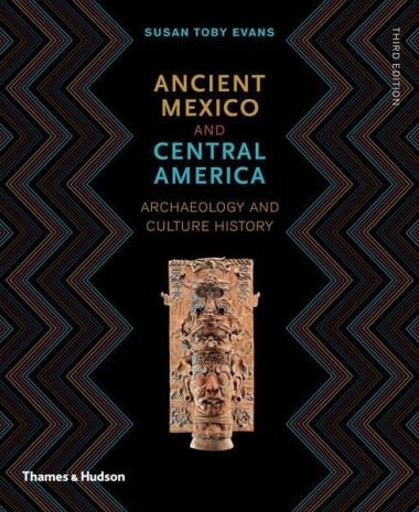 Ancient Mexico and Central America - Archaeology and Culture History