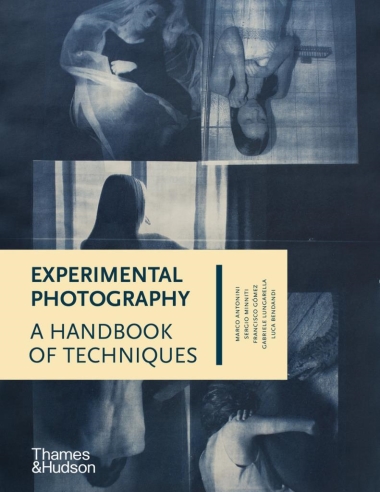 Experimental Photography - A Handbook of Techniques