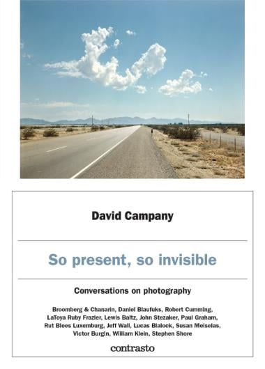 David Campany: So present, so invisible - Conversations on photography