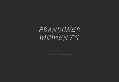 Ed Kashi: Abandoned Moments