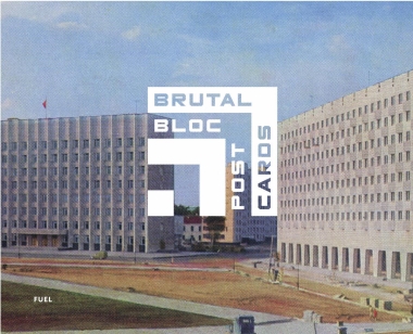 Brutal Bloc Postcards - Soviet era postcards from the Eastern Bloc