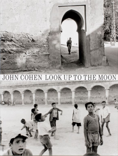 John Cohen: Look Up to the Moon