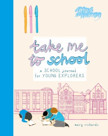 Take Me To School - A School Journal for Young Explorers