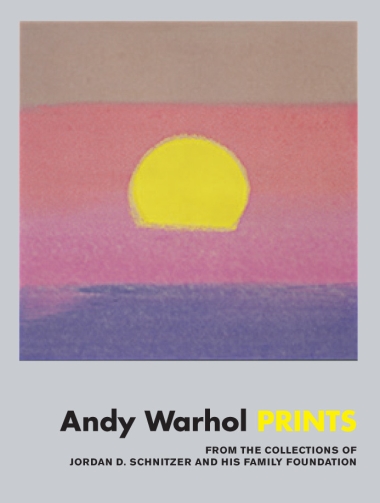 Andy Warhol: Prints - From the Collections of Jordan D. Schnitzer and his Family Foundation