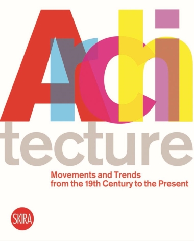Architecture - Movements and Trends from the 19th Century to the Present