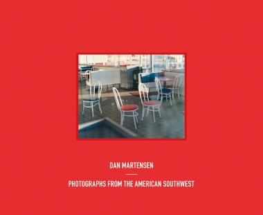 Dan Martensen: Photographs from the American Southwest