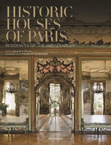 Historic Houses of Paris - Residences of the Ambassadors