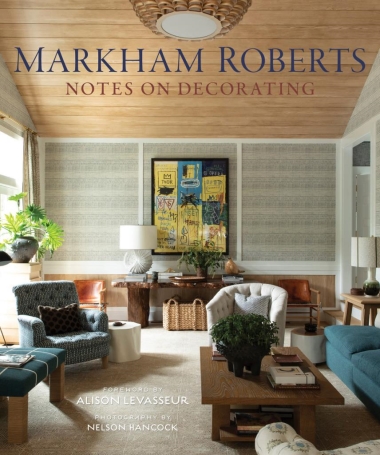 Markham Roberts - Notes on Decorating