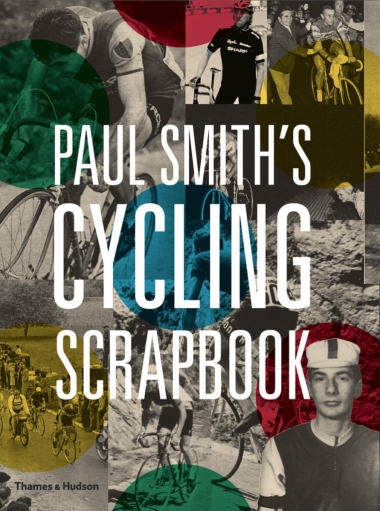 Paul Smith""s Cycling Scrapbook