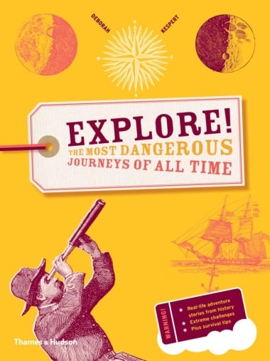 Explore! - The most dangerous journeys of all time