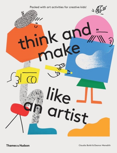 think and make like an artist - Art activities for creative kids!