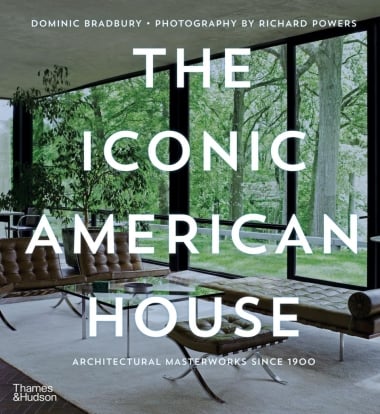The Iconic American House - Architectural Masterworks since 1900