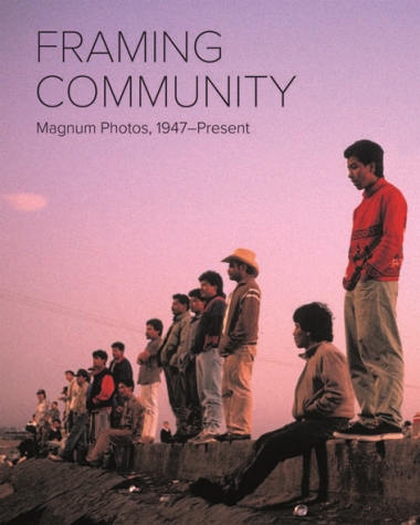 Framing Community - Magnum Photos, 1947 - Present