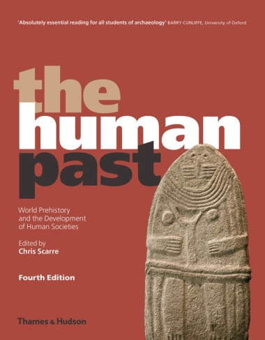 The Human Past - World Prehistory and the Development of Human Societies