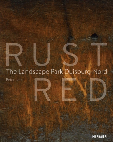 Rust Red - Landscape Park Duisburg-Nord