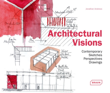 Architectural Visions - Contemporary Sketches, Perspectives, Drawings