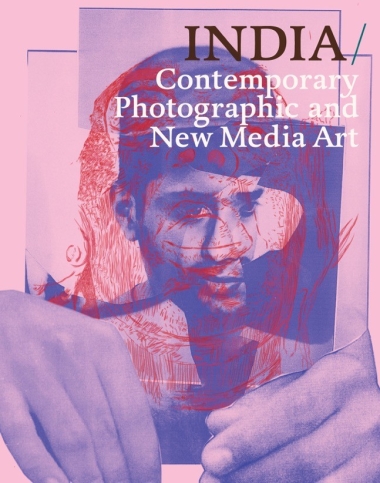 INDIA - Contemporary Photography and New Media Art