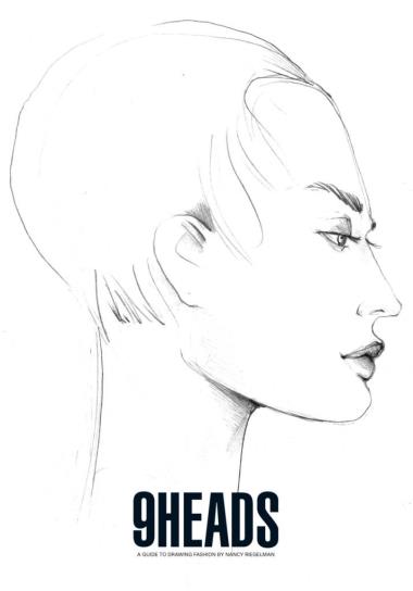 9 Heads - A Guide to Drawing Fashion by Nancy Riegelman