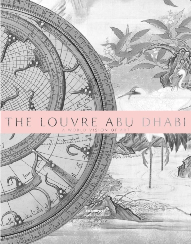 The Louvre Abu Dhabi (Arabic edition) - A World Vision of Art