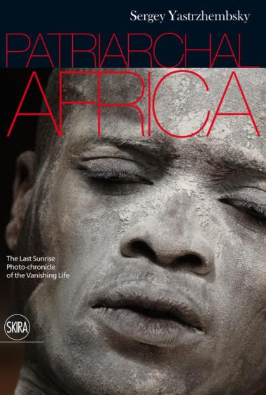 Patriarchal Africa - The Last Sunrise. Photo-chronicle of the Vanishing Life