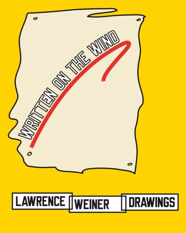 Written on the Wind - Lawrence Weiner Drawings