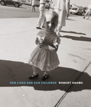 Robert Adams: Our lives and our children - Photographs Taken Near the Rocky Flats Nuclear Weapons Plant 1979-1983