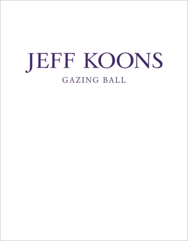 Jeff Koons: Gazing Ball