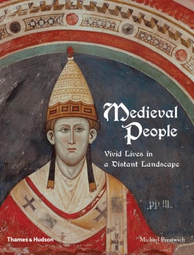 Medieval People - Vivid Lives in a Distant Landscape - From Charlemagne to Piero della Francesca