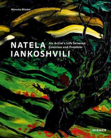 Natela Iankoshvili - An Artist""s Life between Coersion and Freedom