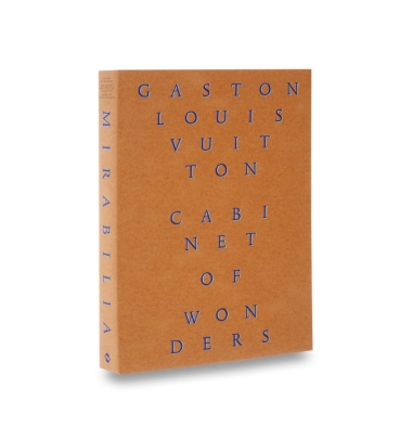 Cabinet of Wonders - The Gaston-Louis Vuitton Collection
