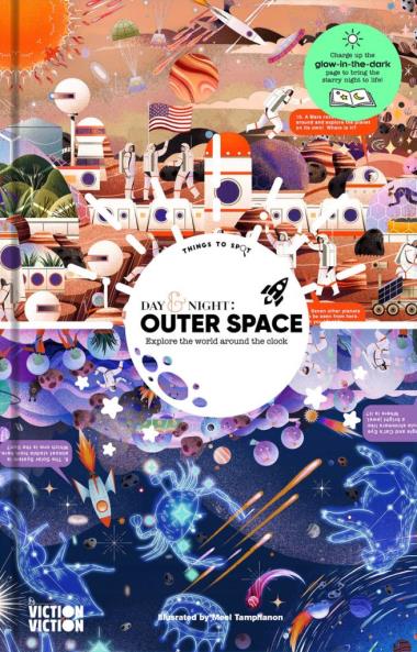 Day & Night: Outer Space - Explore the World Around the Clock