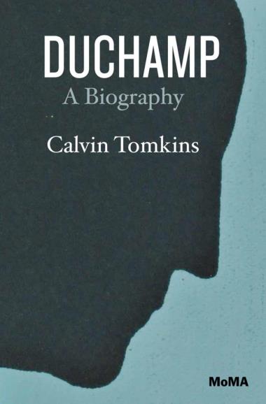 Duchamp - A Biography