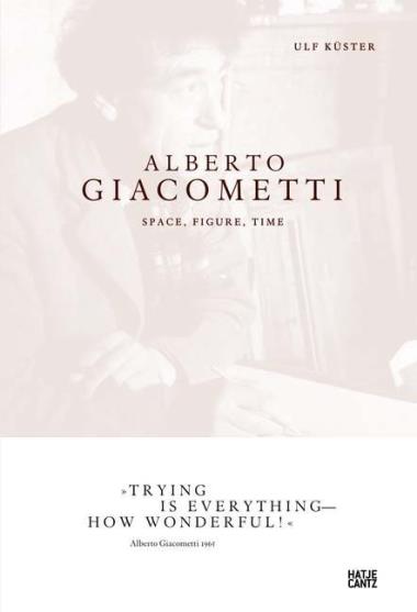 Alberto Giacometti - Space, Figure, Time