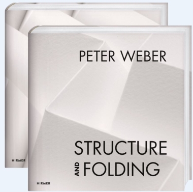 Peter Weber: Structure and Folding - Catalogue Raisonné 1968-2018