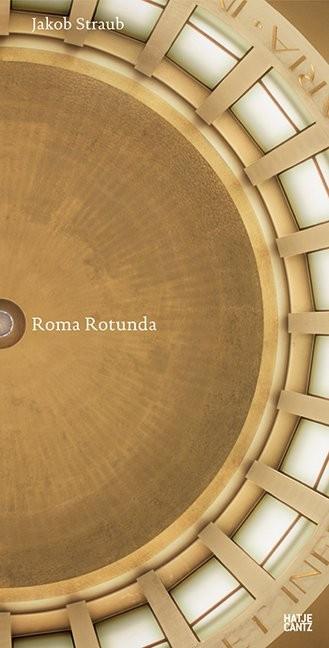 Jakob Straub - Roma Rotunda