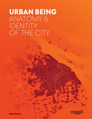 Urban Being - Anatomy & Identity of the City