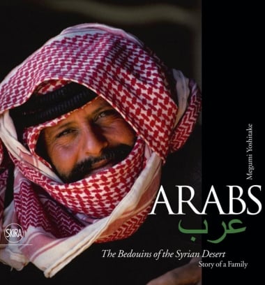 Arab. Bedouin of the Syrian Desert - Story of a Family