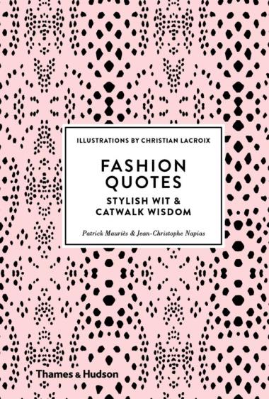 Fashion Quotes - Stylish Wit & Catwalk Wisdom