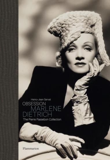 Obsession: Marlene Dietrich - The Pierre Passebon Collection