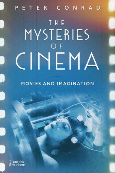 The Mysteries of Cinema - Movies and Imagination